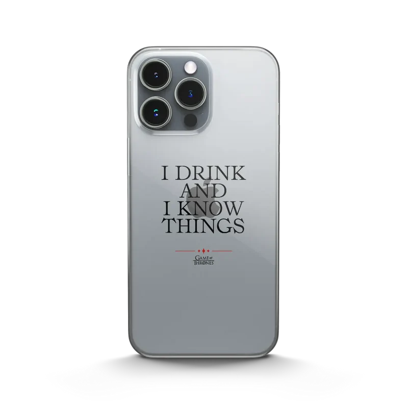 GAME OF THRONES - COVER TRASPARENTE "I DRINK AND I KNOW THINGS"